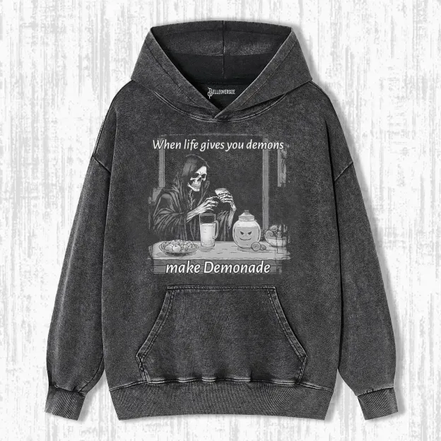WHEN LIFE GIVES YOU DEMONS MAKE DEMONADA HOODIE