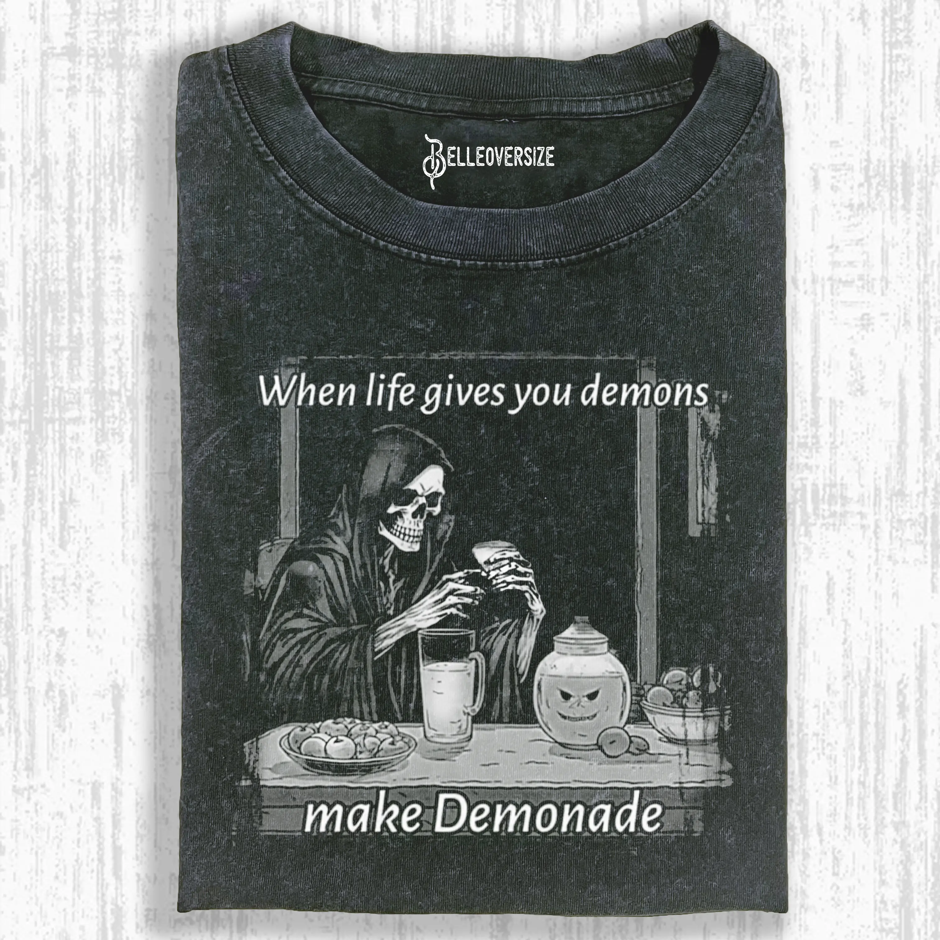 WHEN LIFE GIVES YOU DEMONS MAKE DEMONADA T-SHIRT