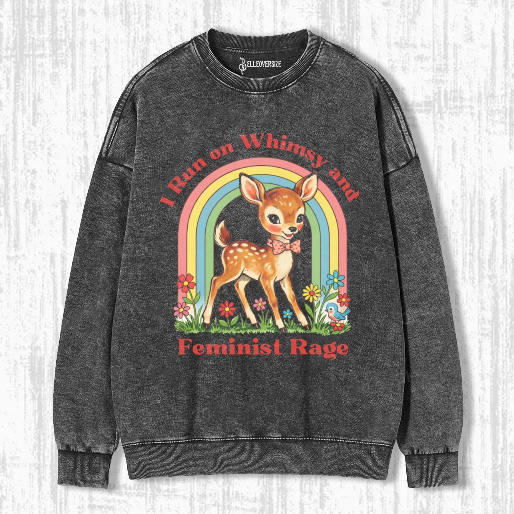 WHIMSY AND FEMINIST RAGE SWEATSHIRTS