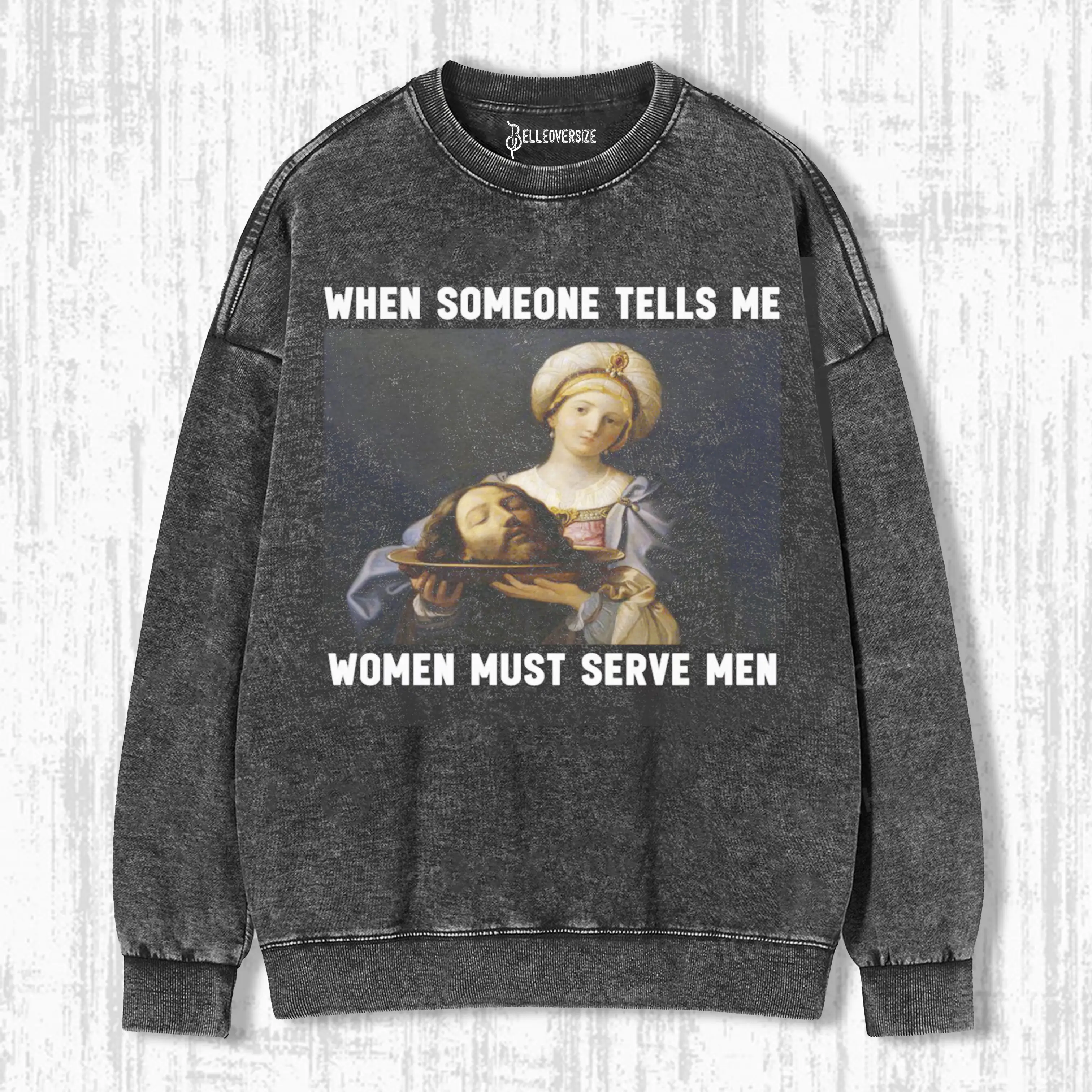 WOMEN SHOULD SERVE MEN  SWEATSHIRTS