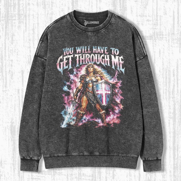 YOU WILL HAVE TO GO THROUGH ME TRANS ALLY SWEATSHIRTS