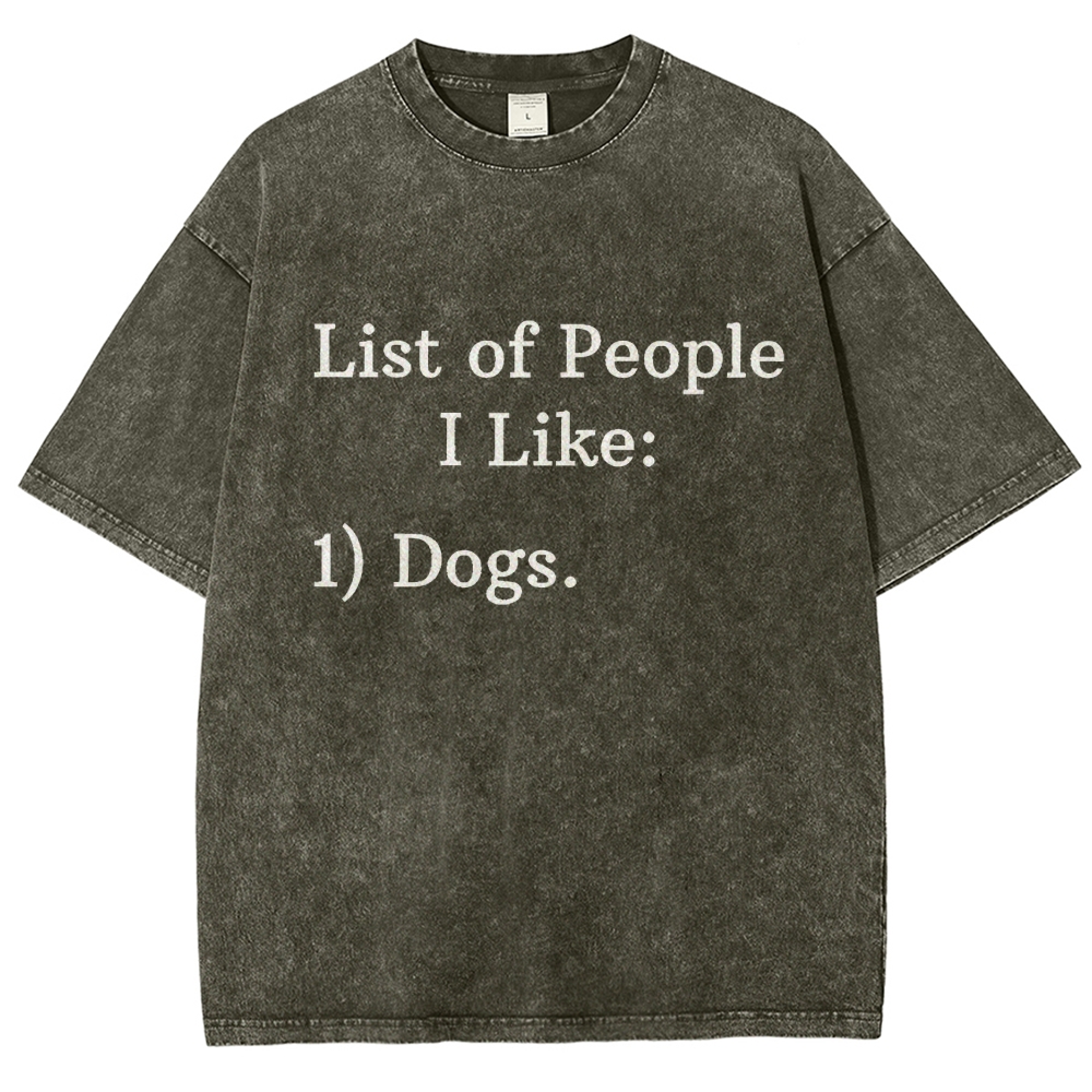 List Of People I Like  1 Dogs Vintage Distressed T-shirt