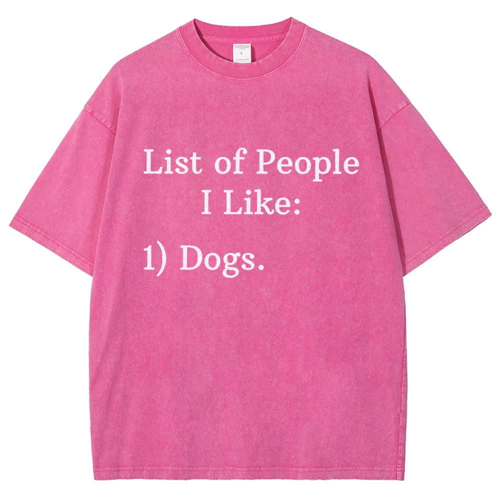 List Of People I Like  1 Dogs Vintage Distressed T-shirt