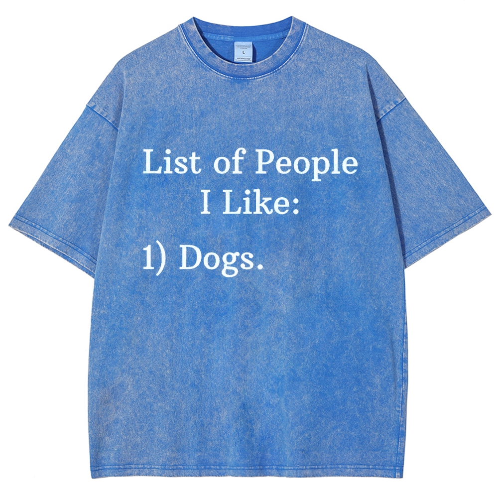 List Of People I Like  1 Dogs Vintage Distressed T-shirt