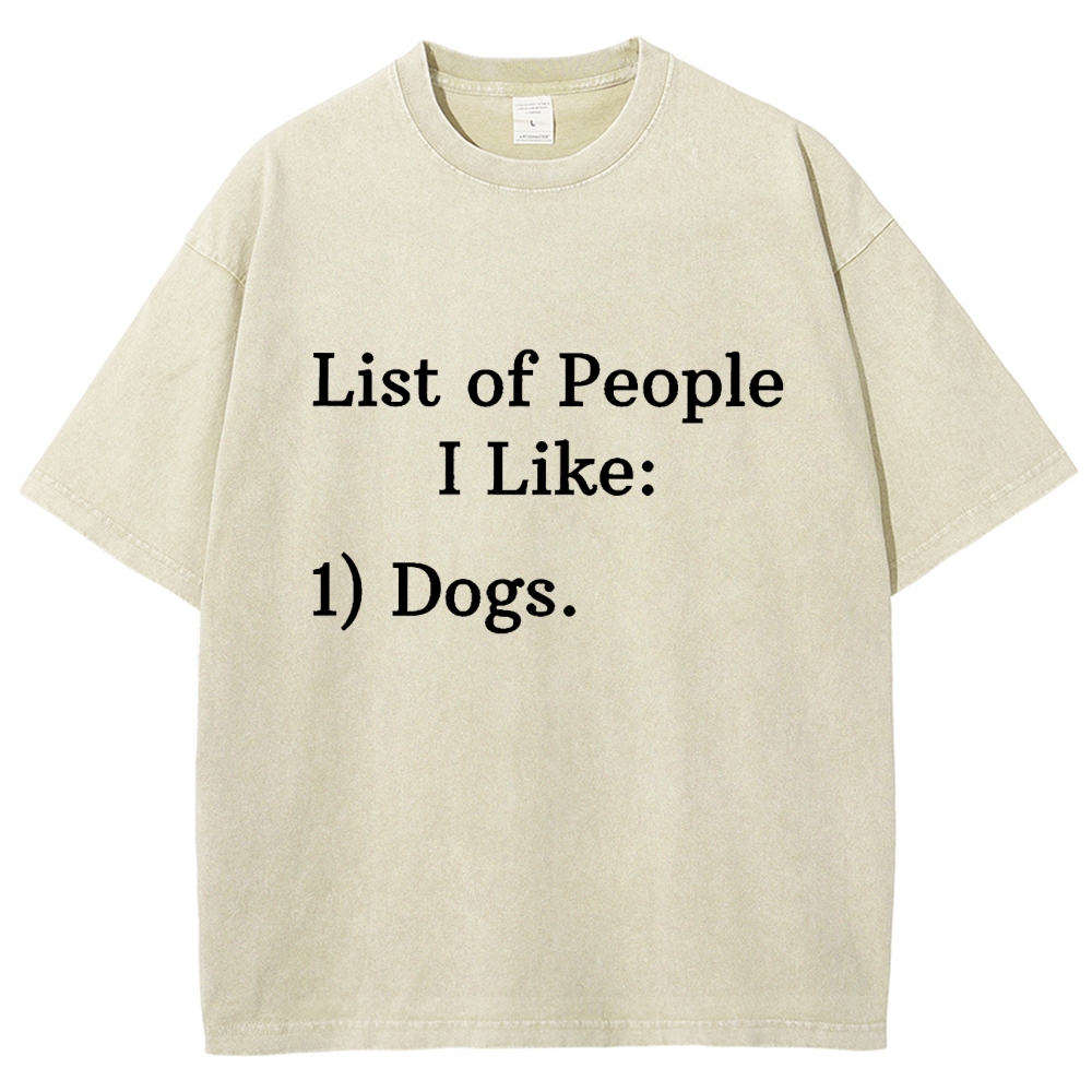 List Of People I Like  1 Dogs Vintage Distressed T-shirt