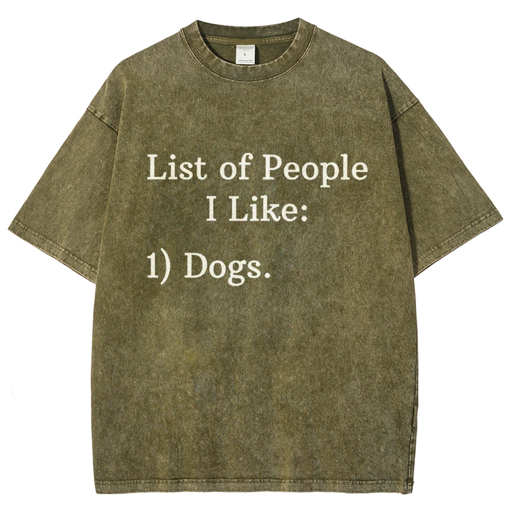 List Of People I Like  1 Dogs Vintage Distressed T-shirt