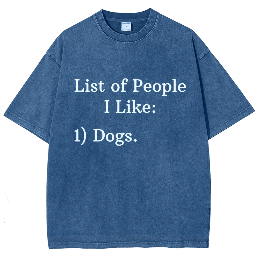 List Of People I Like  1 Dogs Vintage Distressed T-shirt