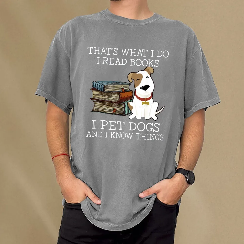 Pagewings That is What I Do I Read Books I Pet Dogs Unisex Washed T-shirt