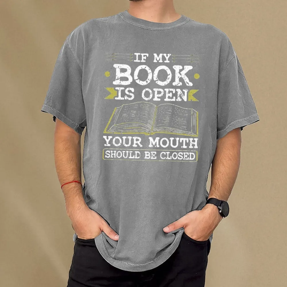 Pagewings If My Book Is Open Your Mouth Should Be Closed Unisex Washed T-shirt