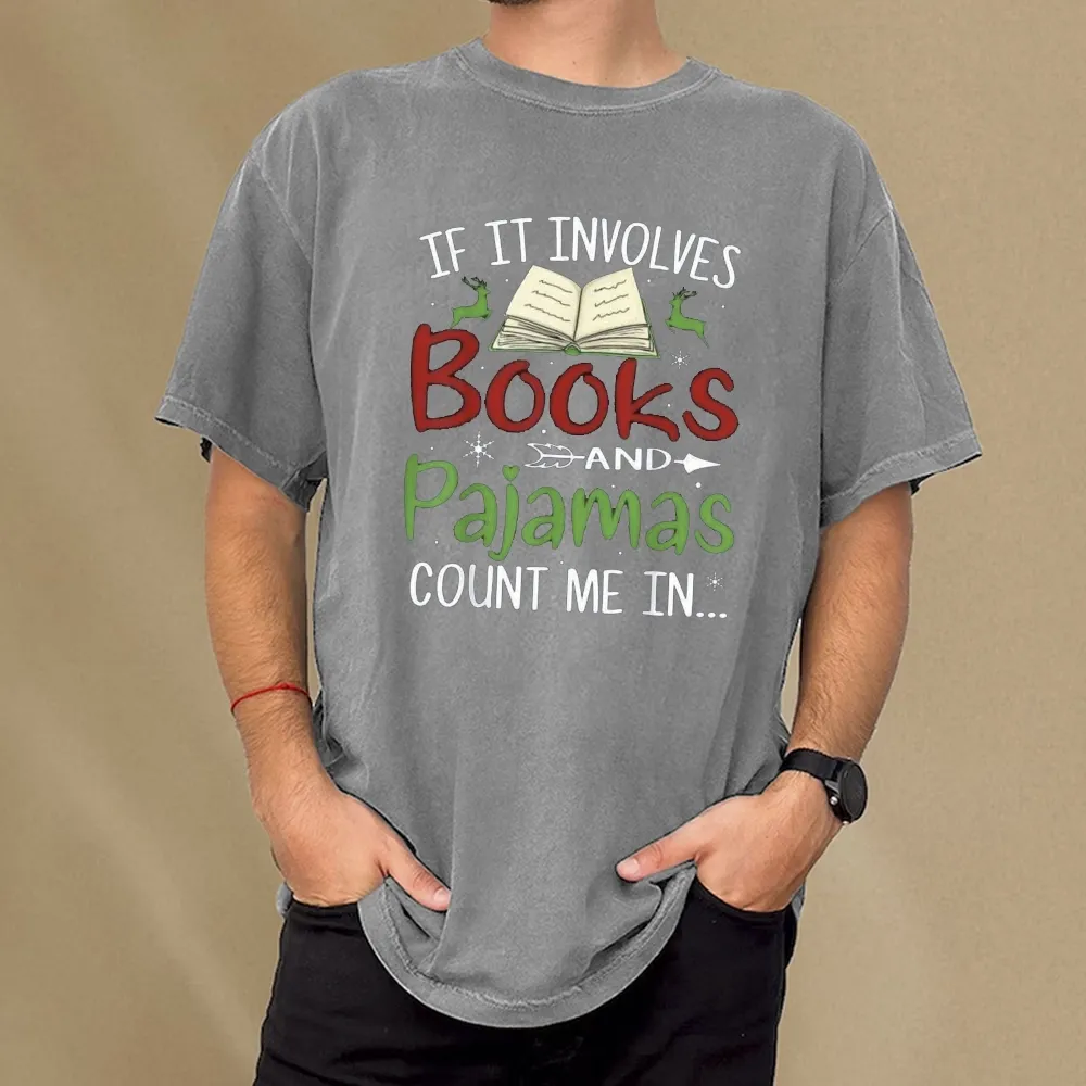 Pagewings Christmas If It Involves Books and Pajamas Count Me In Unisex Washed T-shirt