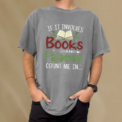 Pagewings Christmas If It Involves Books and Pajamas Count Me In Unisex Washed T-shirt