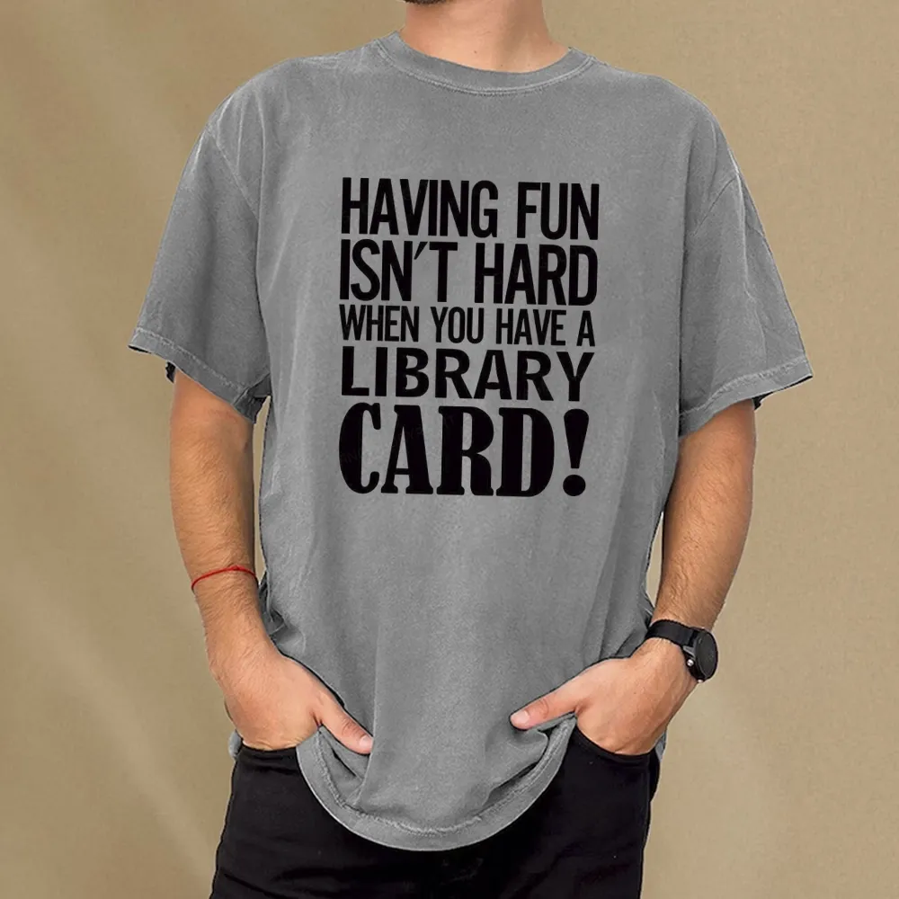 Pagewings Having Fun Isn't Hard When You Have a Library Card Unisex Washed T-shirt