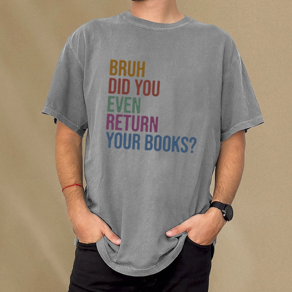 Pagewings Bruh Did You Even Return Your Books Unisex Washed T-shirt