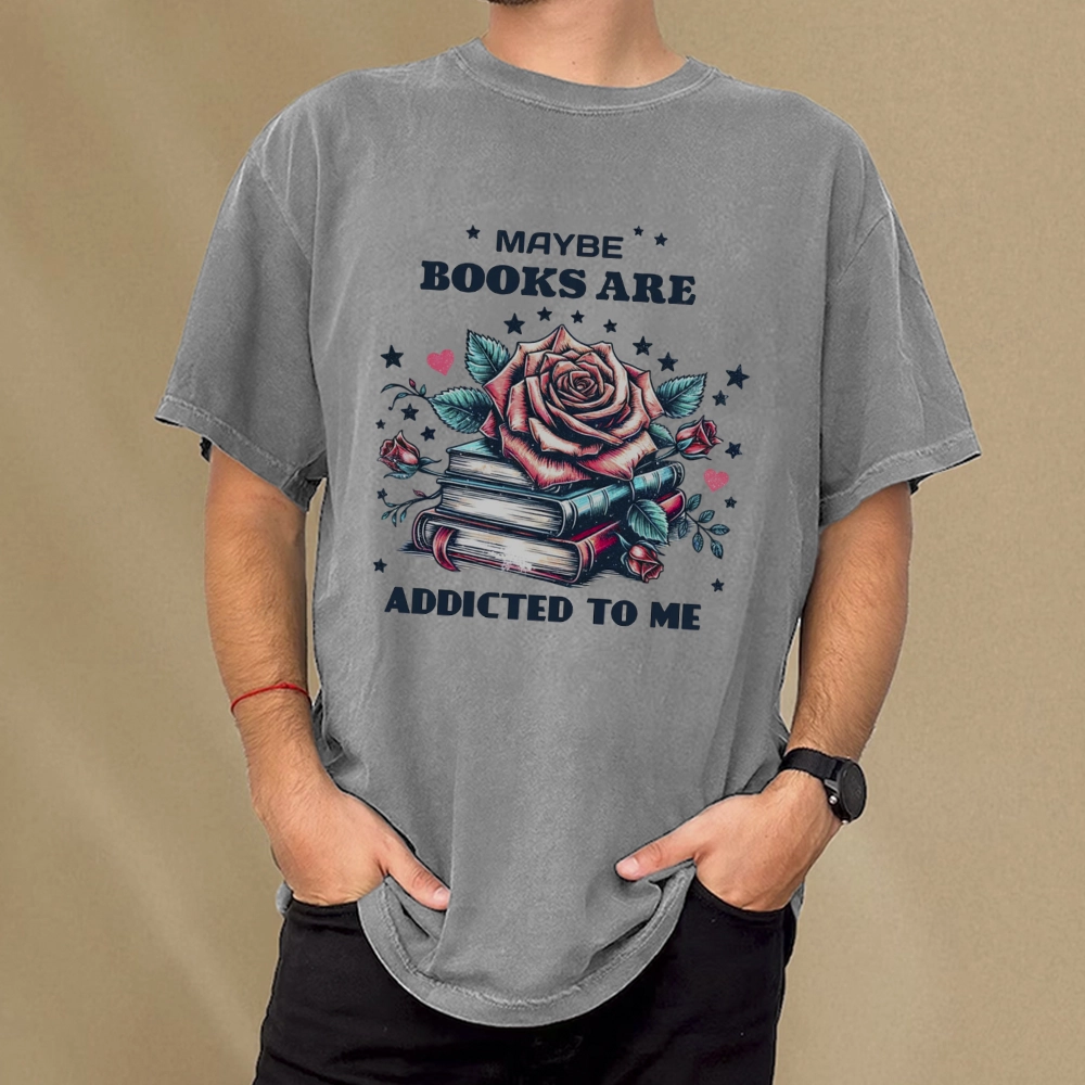 Pagewing Maybe Books Are Addicted To Me Unisex Washed T-shirt