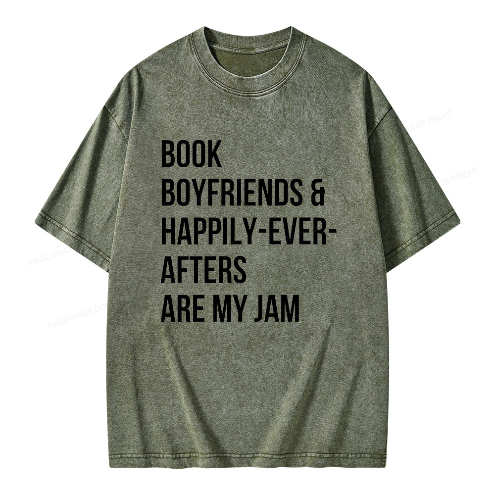 Pagewing Book Boyfriends & Happily Ever Afters Are My Jam Unisex Washed T-shirt