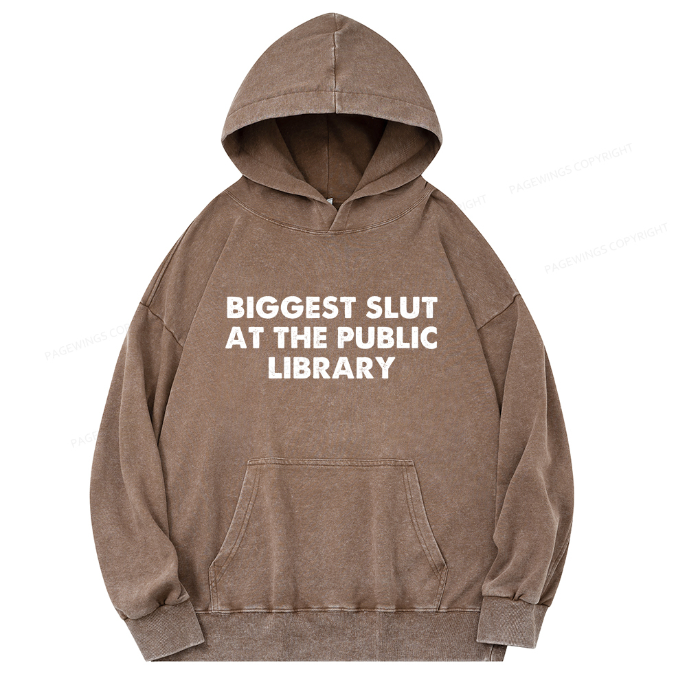 Pagewings Biggest Slut At The Public Library Unisex Washed Hoodie