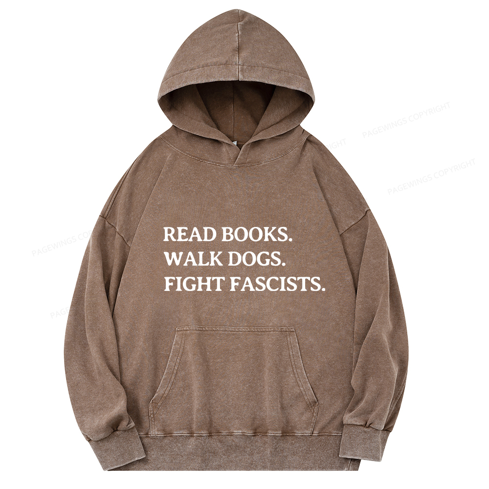 Pagewings Read Books Walk Dogs And Fight Unisex Washed Hoodie
