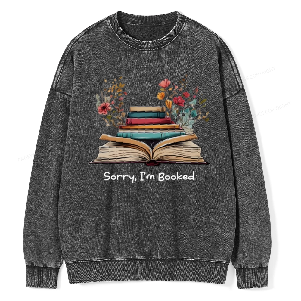 Pagewings Sorry I'm Booked Unisex Washed Sweatshirt