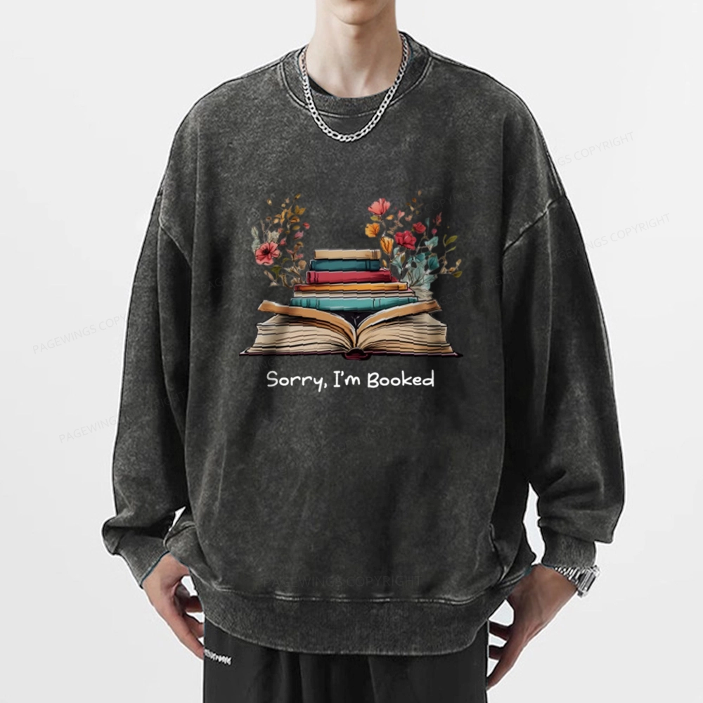 Pagewings Sorry I'm Booked Unisex Washed Sweatshirt