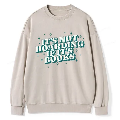Pagewings It's Not Hoarding If It's Books Unisex Washed Sweatshirt