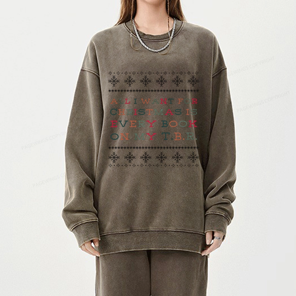 Pagewings All I Want For Christmas Is Every Book On My TBR Unisex Washed Sweatshirt