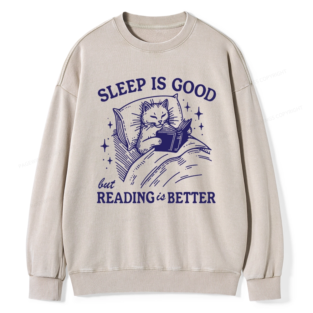 Pagewings Sleep Is Good But Reading Is Better Unisex Washed Sweatshirt
