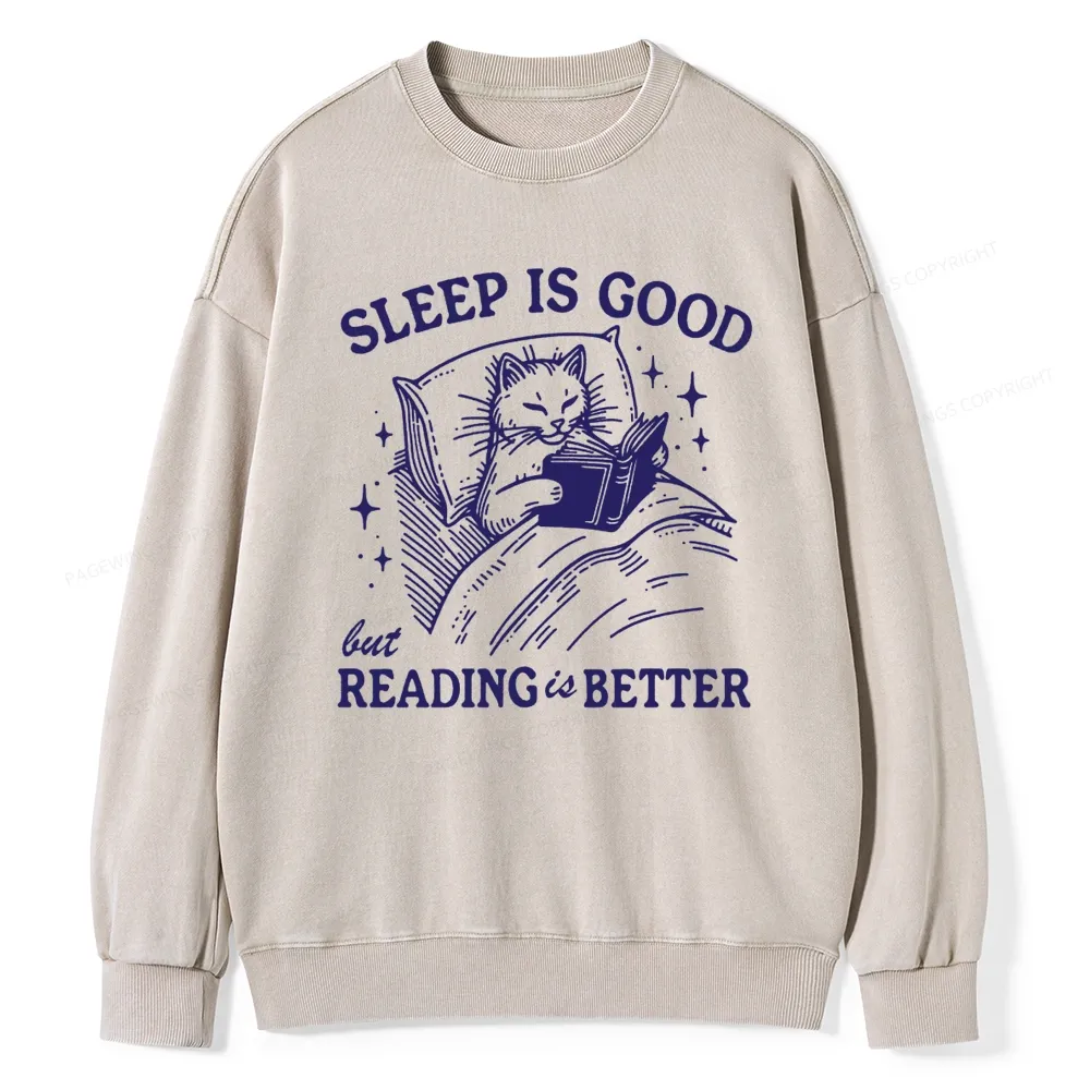 Pagewings Sleep Is Good But Reading Is Better Unisex Washed Sweatshirt