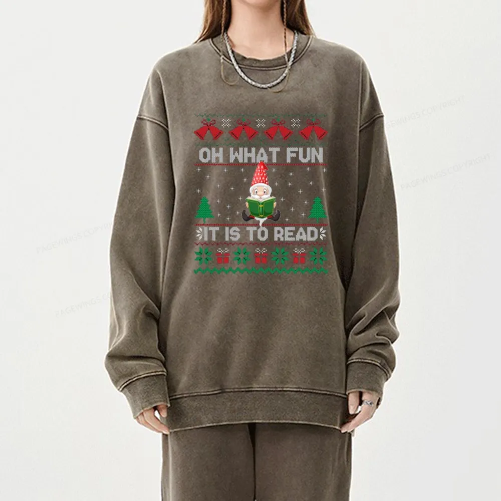 Pagewings Oh What Fun It Is To Read Unisex Washed Sweatshirt
