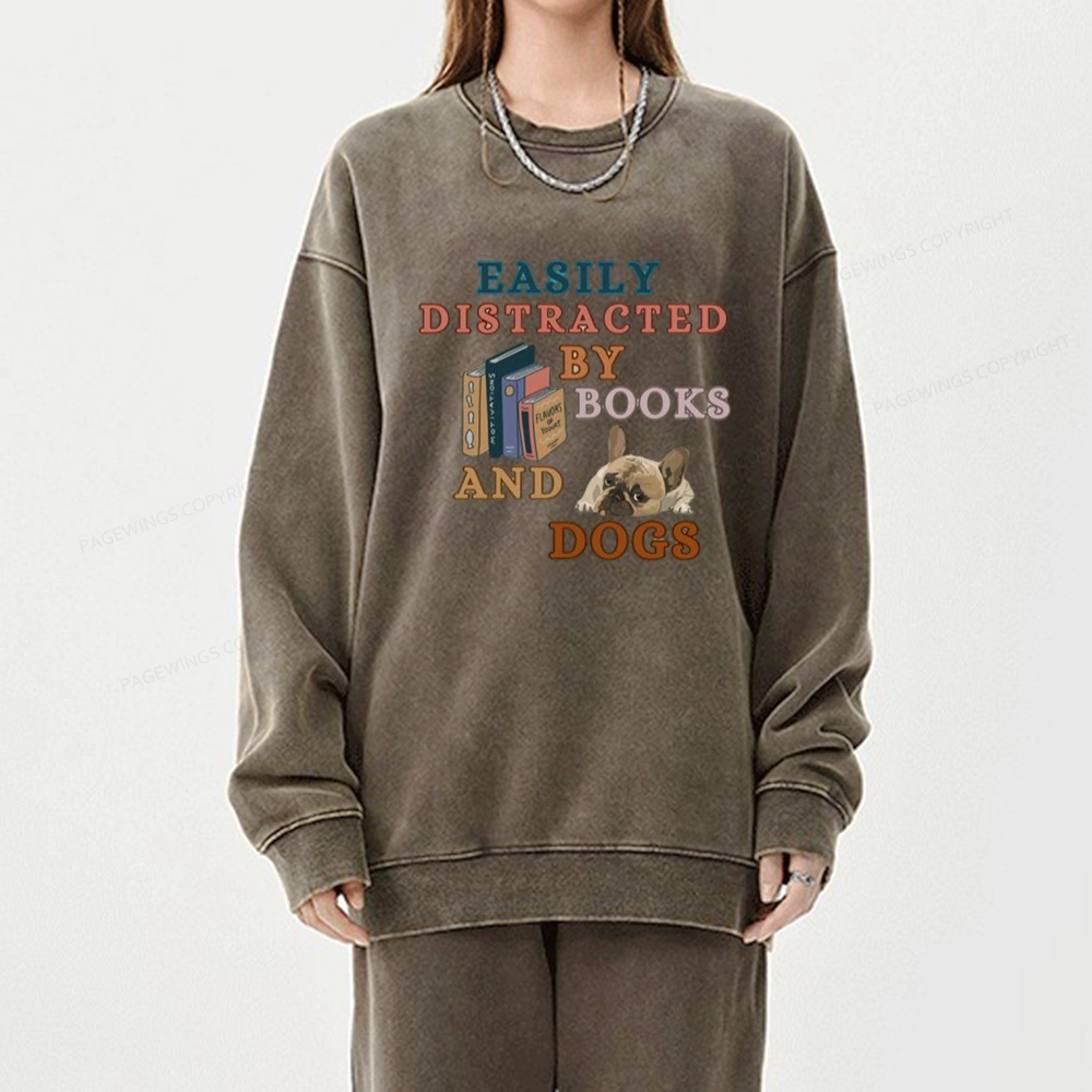 Pagewings Easily Distracted By Books And Dogs Unisex Washed Sweatshirt