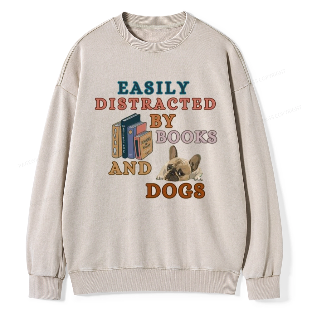 Pagewings Easily Distracted By Books And Dogs Unisex Washed Sweatshirt