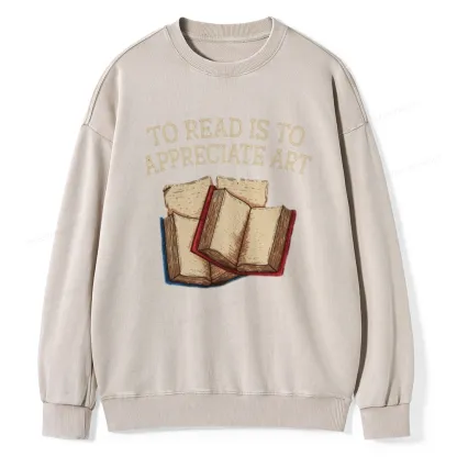 Pagewings To Read Is To Appreciate Art Unisex Washed Sweatshirt