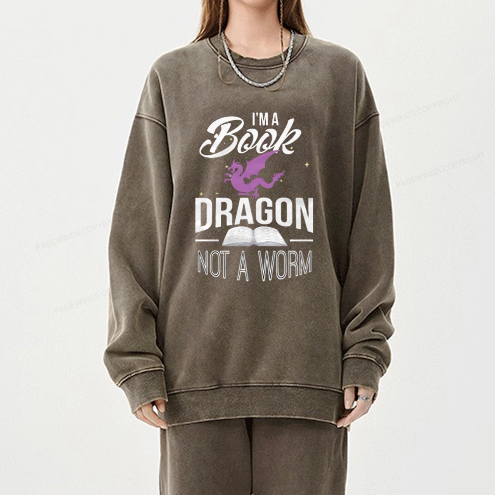 Pagewings Im A Book Dragon Not A Worm Unisex Washed Sweatshirt