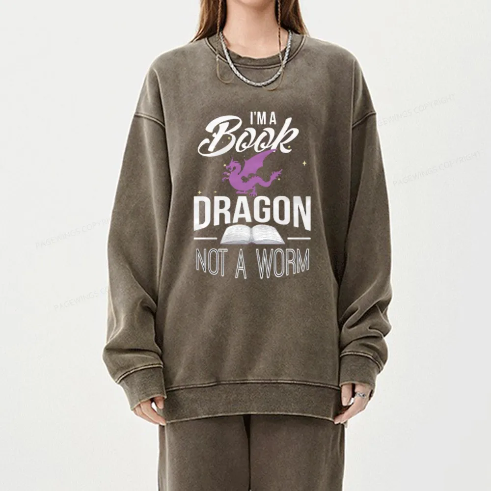 Pagewings Im A Book Dragon Not A Worm Unisex Washed Sweatshirt