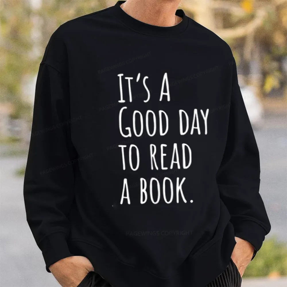 Pagewings It's A Good Day To Read A Book Unisex Classic Sweatshirt