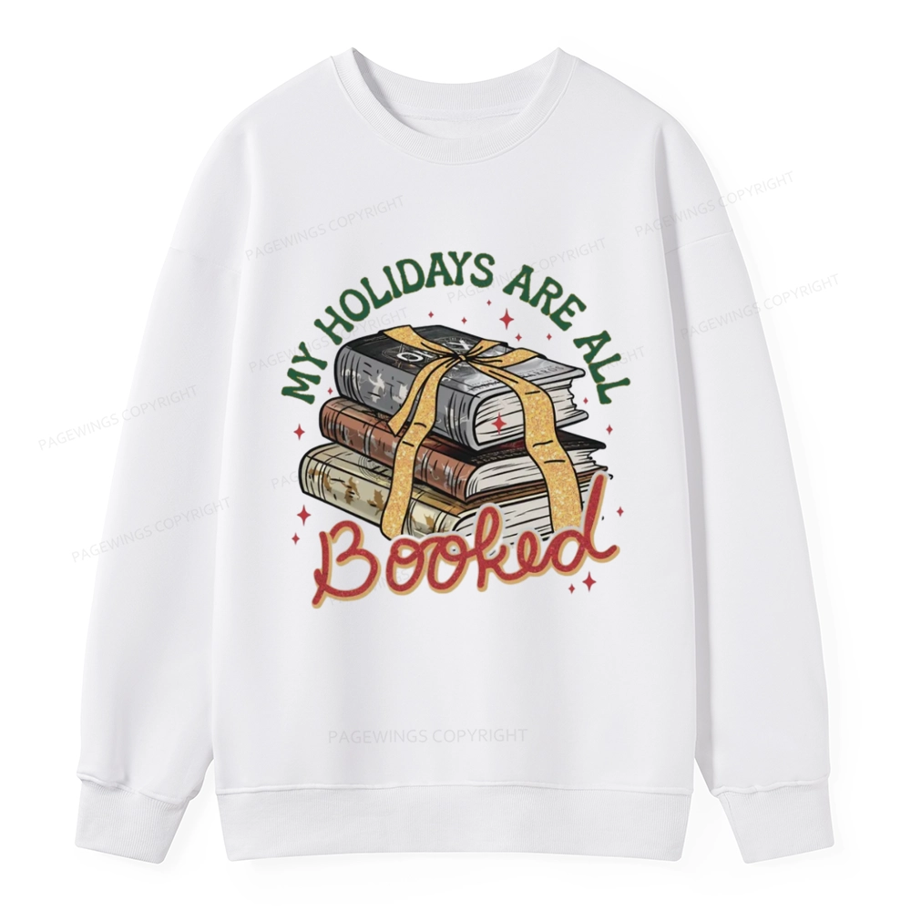 Pagewings My Holidays Are All Booked Unisex Christmas Classic Sweatshirt