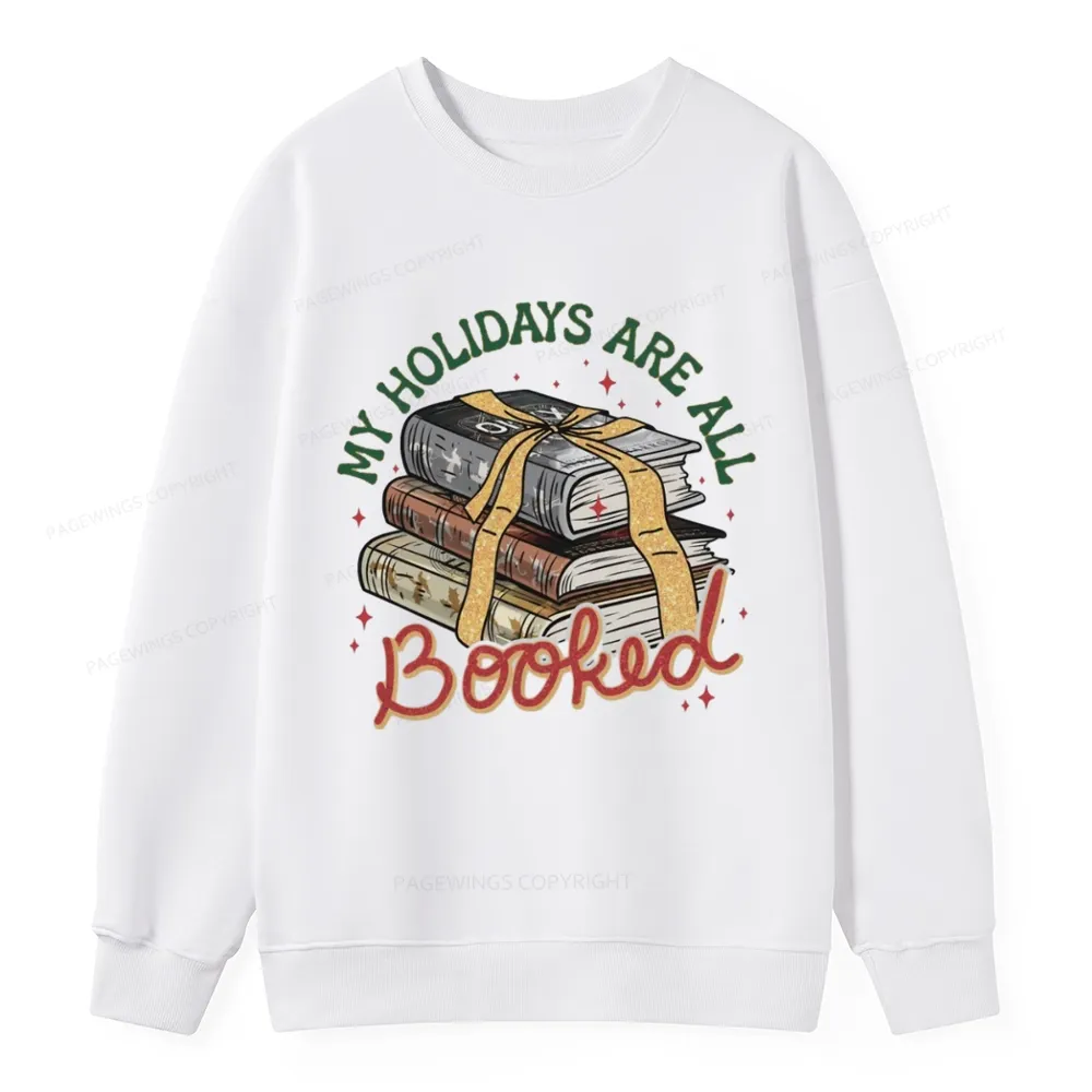 Pagewings My Holidays Are All Booked Unisex Christmas Classic Sweatshirt