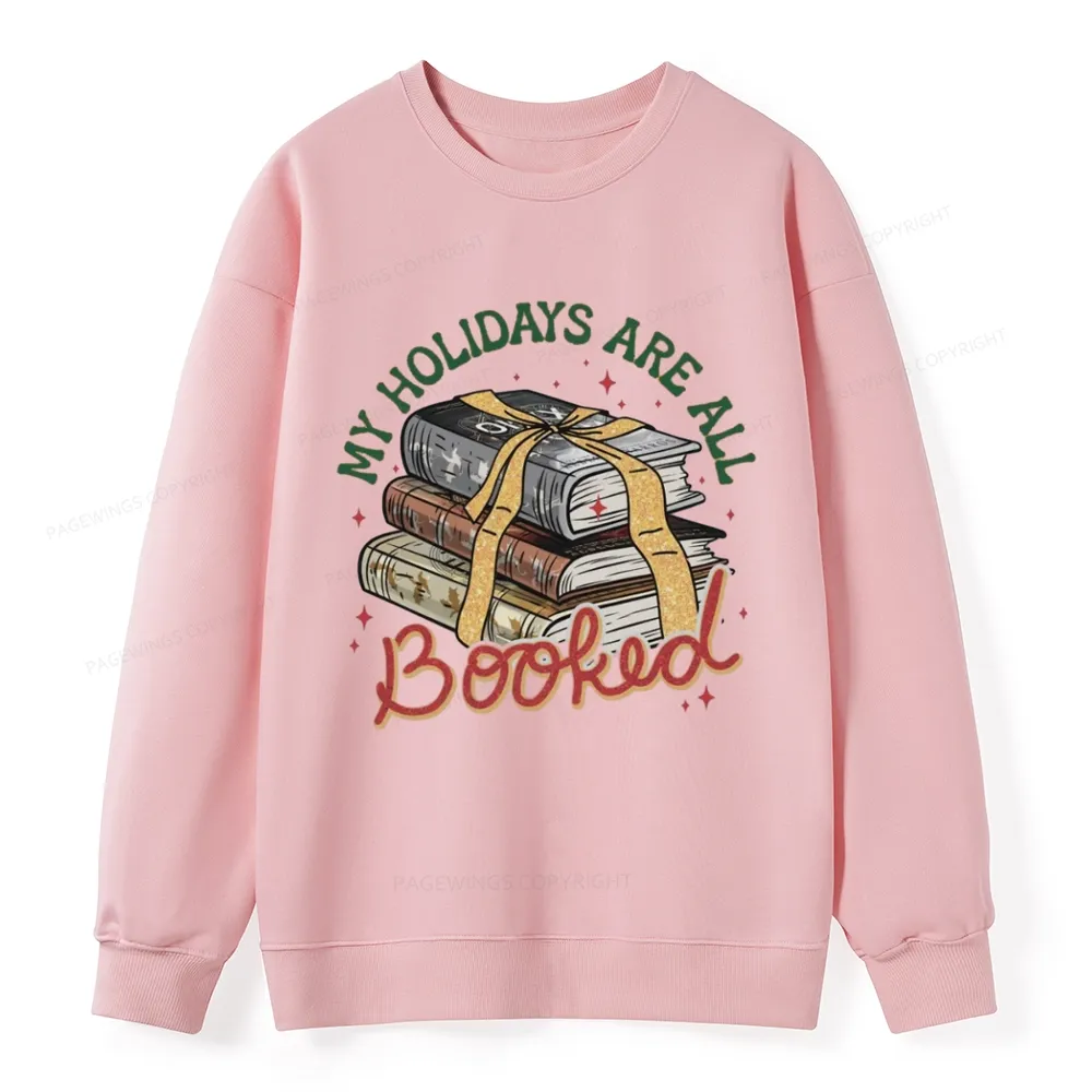 Pagewings My Holidays Are All Booked Unisex Christmas Classic Sweatshirt