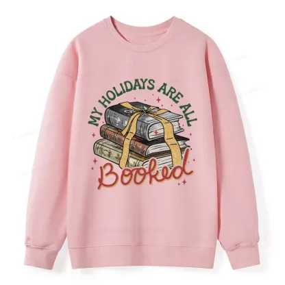 Pagewings My Holidays Are All Booked Unisex Christmas Classic Sweatshirt