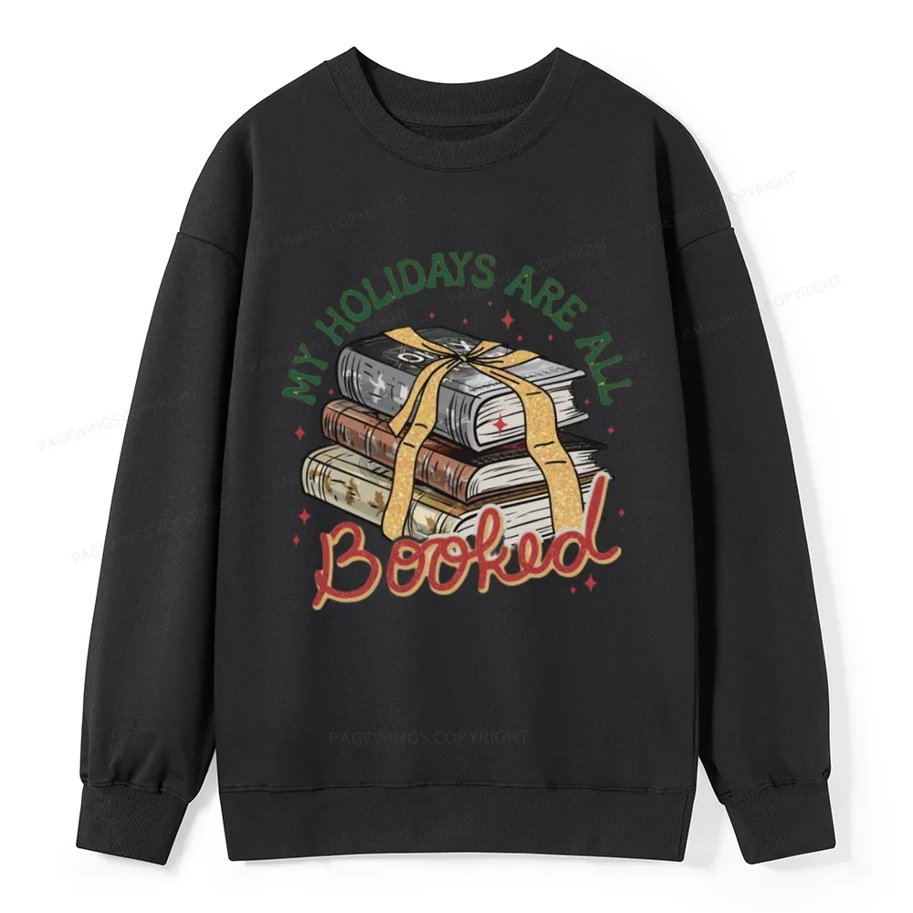 Pagewings My Holidays Are All Booked Unisex Christmas Classic Sweatshirt