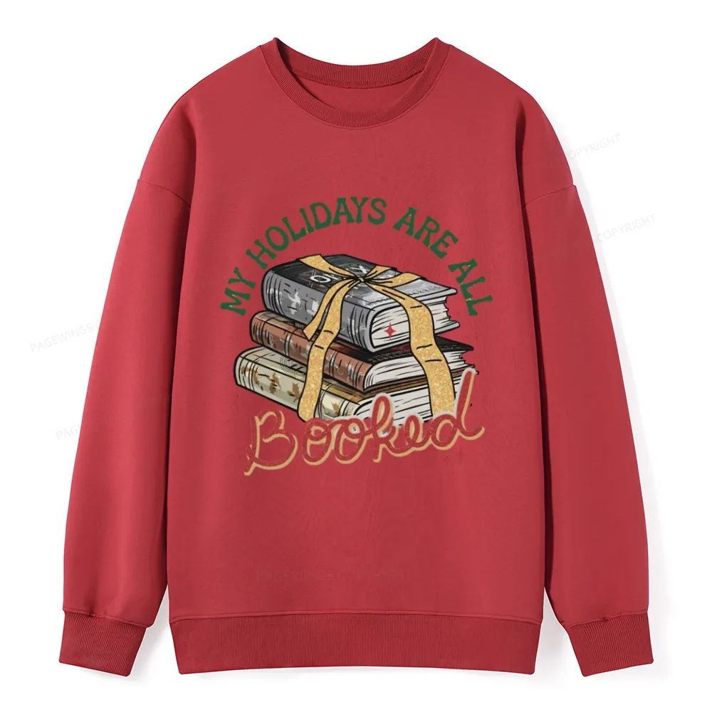 Pagewings My Holidays Are All Booked Unisex Christmas Classic Sweatshirt