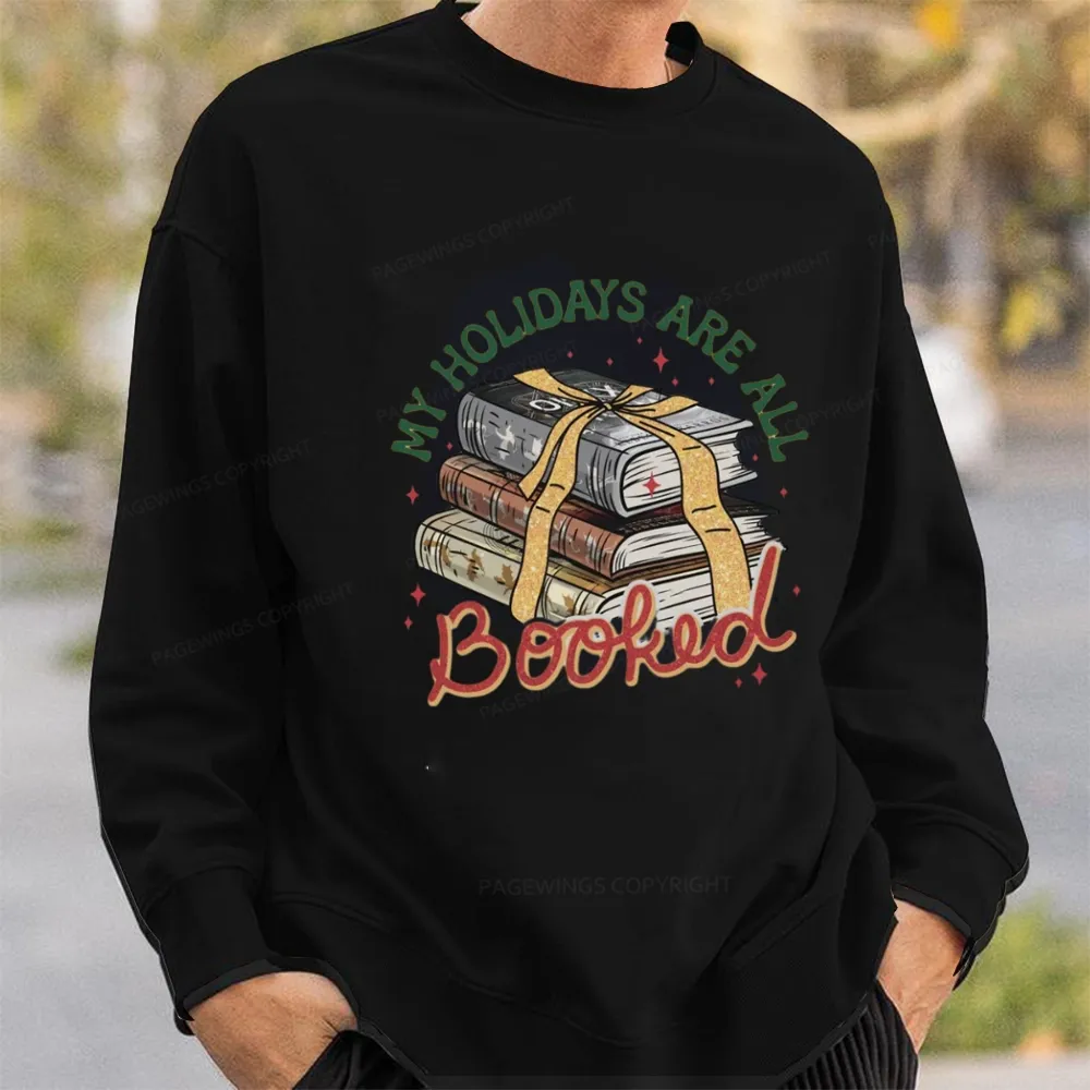 Pagewings My Holidays Are All Booked Unisex Christmas Classic Sweatshirt