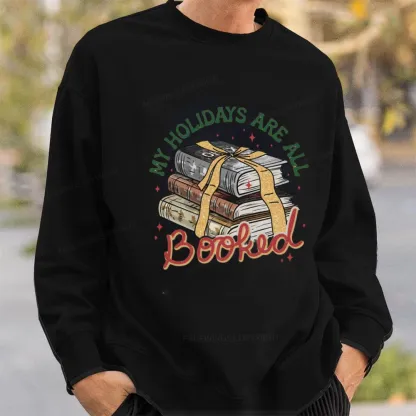 Pagewings My Holidays Are All Booked Unisex Christmas Classic Sweatshirt