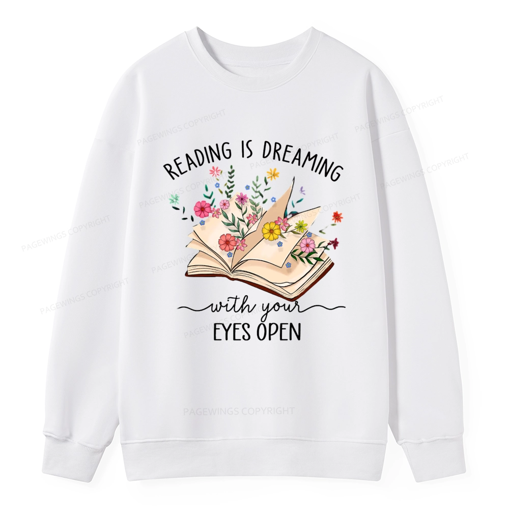 Pagewings Reading Is Dreaming With Your Eyes Open Unisex Classic Sweatshirt