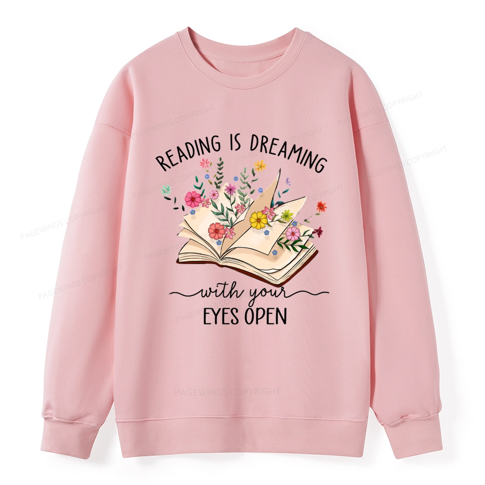 Pagewings Reading Is Dreaming With Your Eyes Open Unisex Classic Sweatshirt
