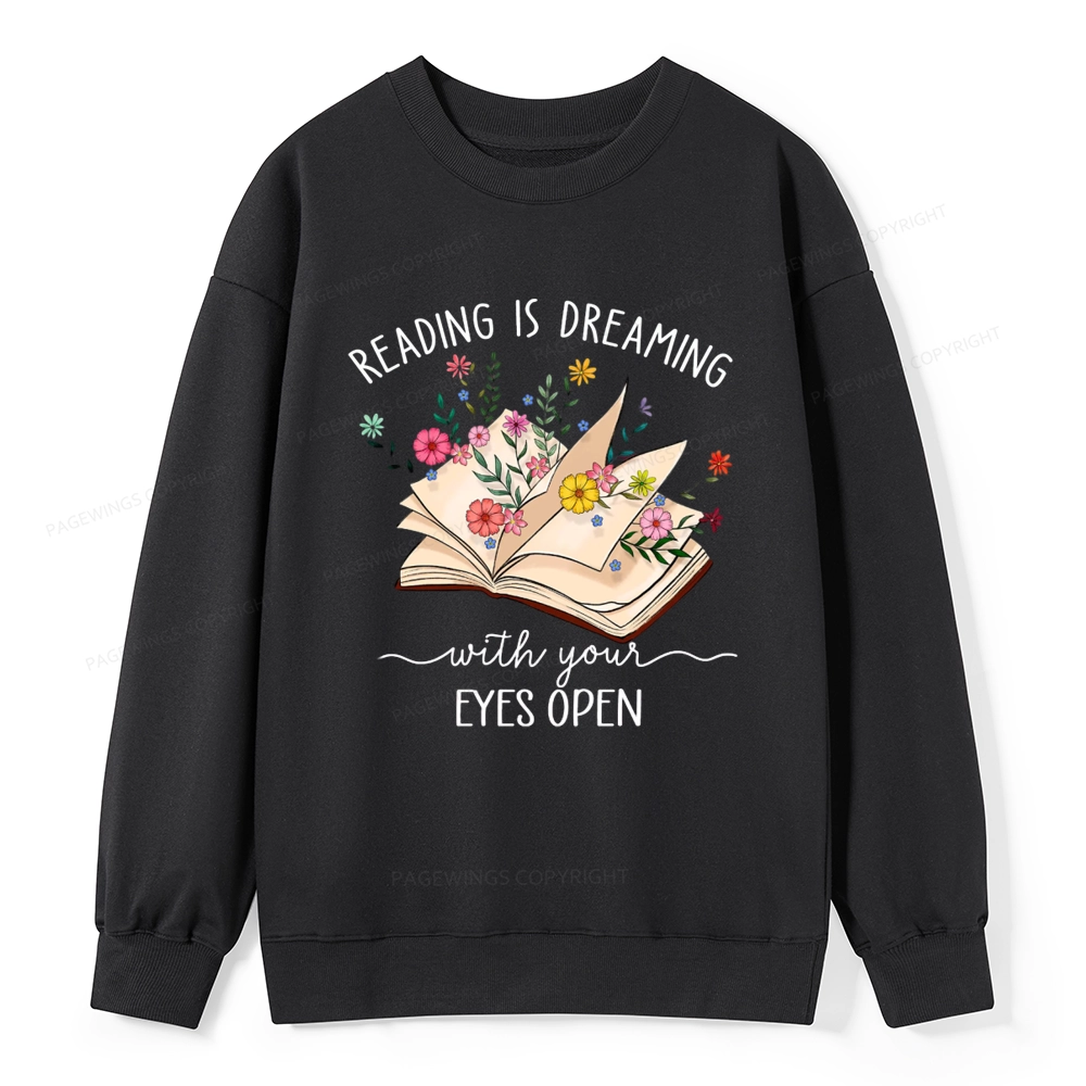 Pagewings Reading Is Dreaming With Your Eyes Open Unisex Classic Sweatshirt