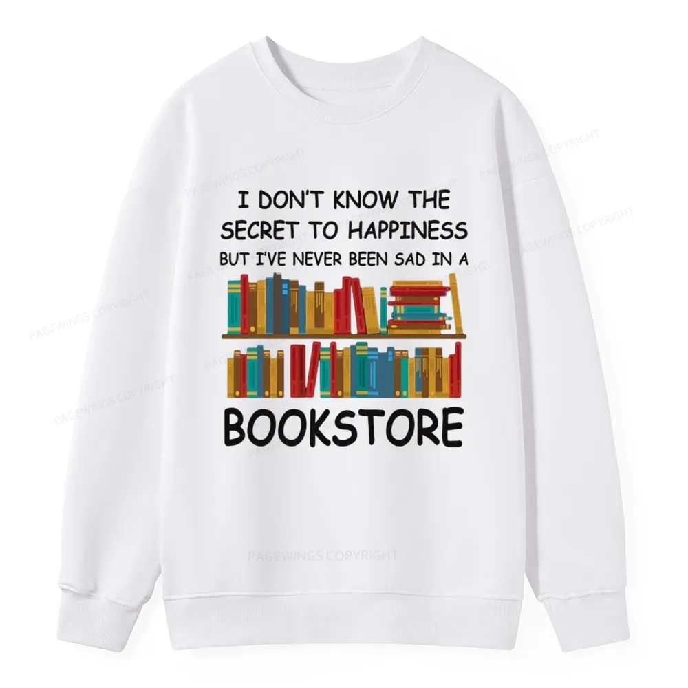 Pagewings I've Never Been Sad In A Bookstore Unisex Classic Sweatshirt