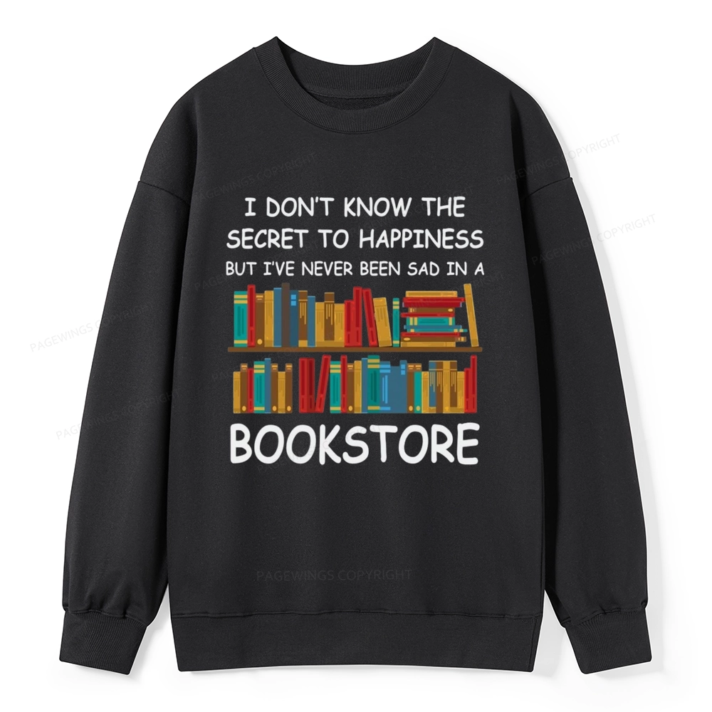 Pagewings I've Never Been Sad In A Bookstore Unisex Classic Sweatshirt