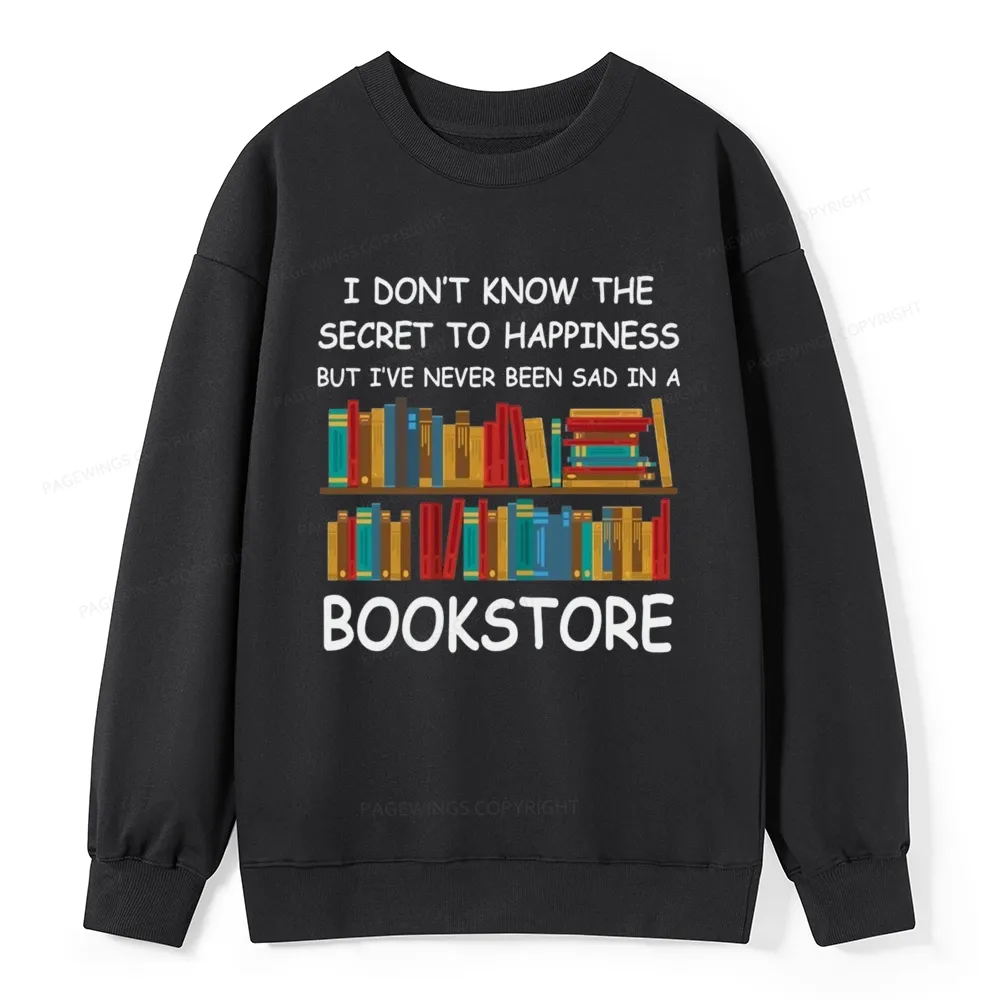 Pagewings I've Never Been Sad In A Bookstore Unisex Classic Sweatshirt