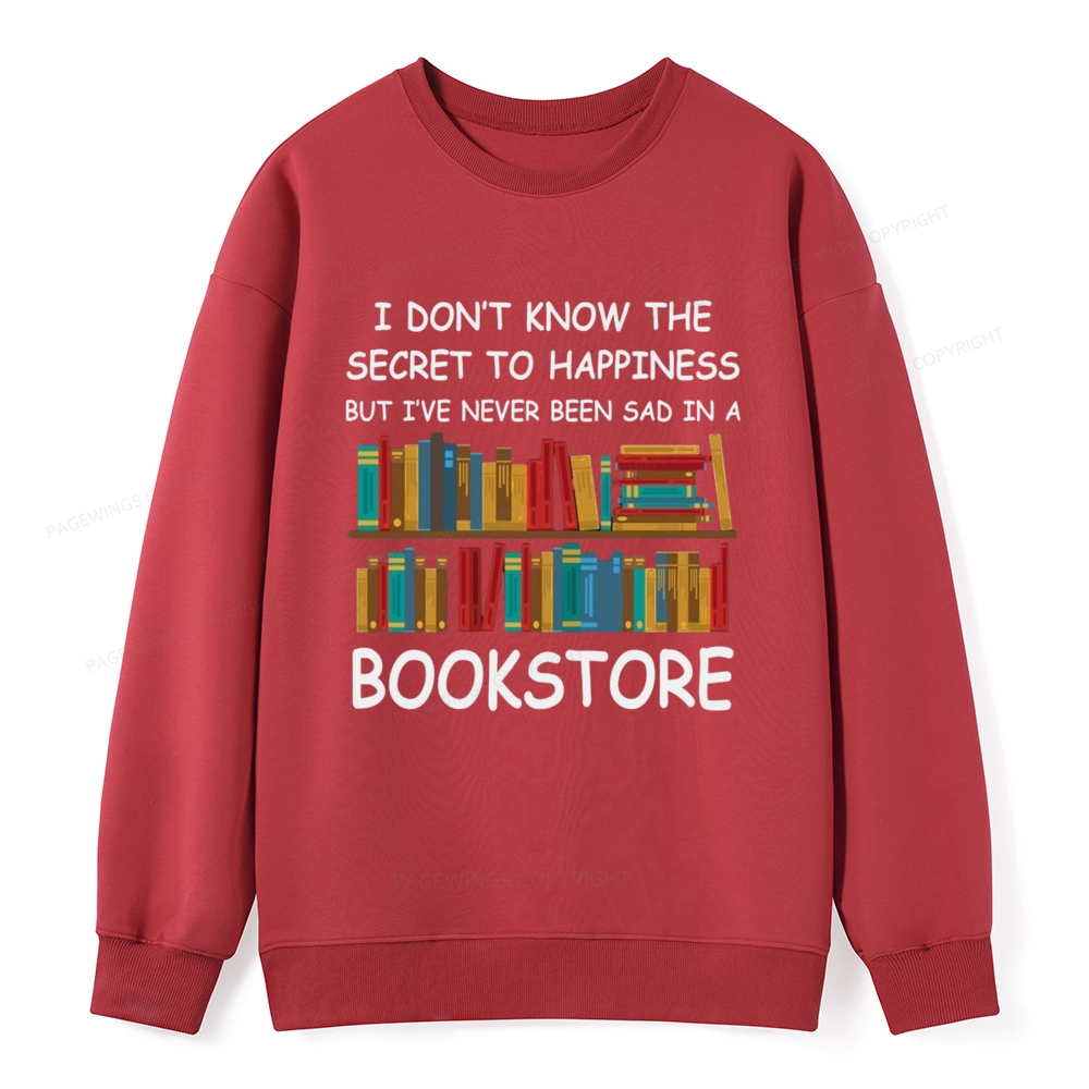 Pagewings I've Never Been Sad In A Bookstore Unisex Classic Sweatshirt