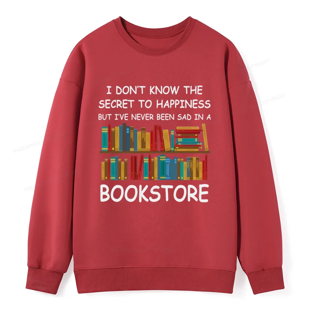 Pagewings I've Never Been Sad In A Bookstore Unisex Classic Sweatshirt